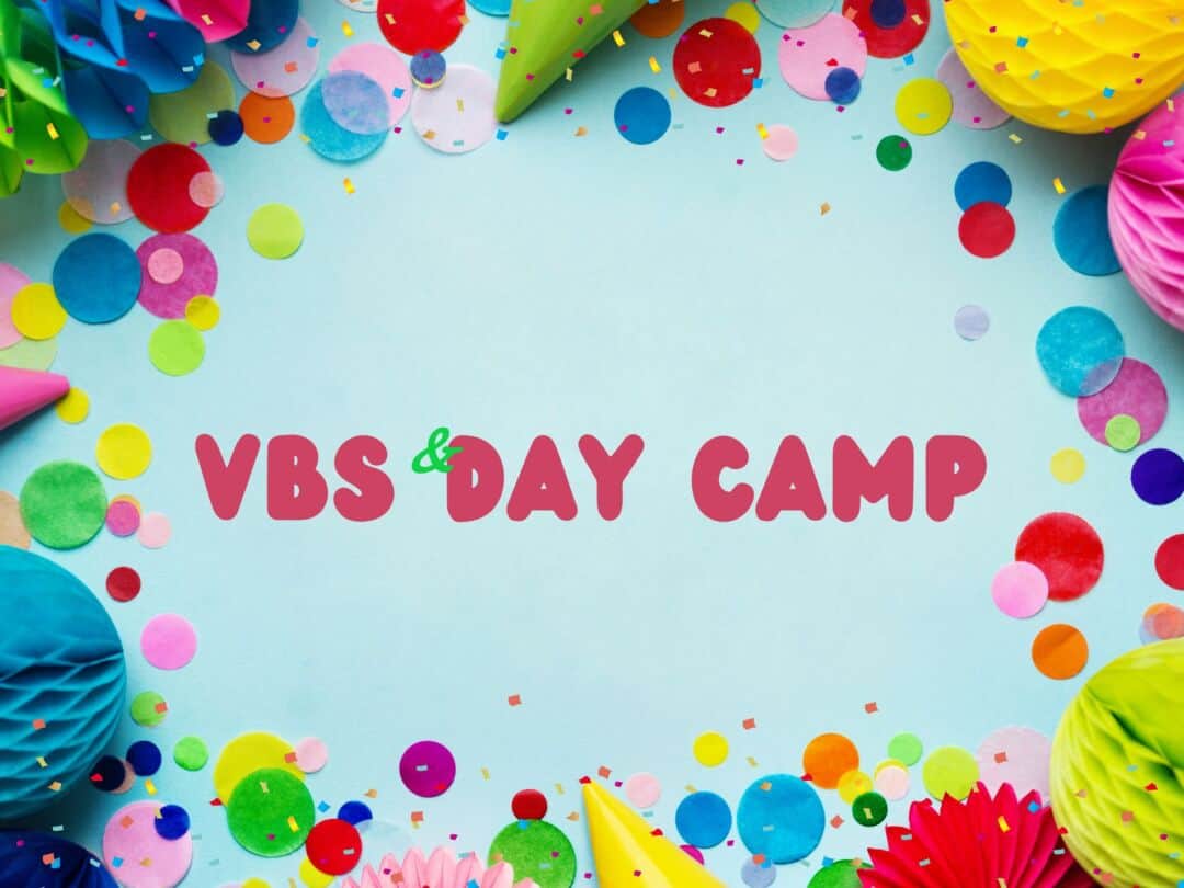 Vacation Bible School & Day Camp – July 8-12, 2024